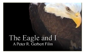 "The Eagle and I" a Peter R. Gerbert Short Film